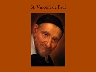 St. Vincent de Paul
 