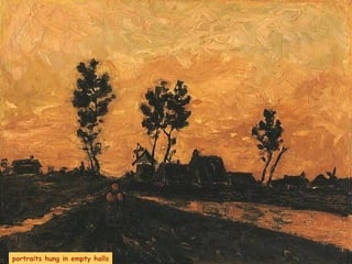 portraits hung in empty halls 