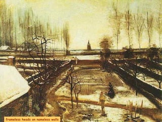 frameless heads on nameless walls 