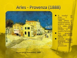 Il fratello Theo gli presentò i maggiori pittori impressionisti: Émile Bernard, Louis Anquetin e Toulouse-Lautrec