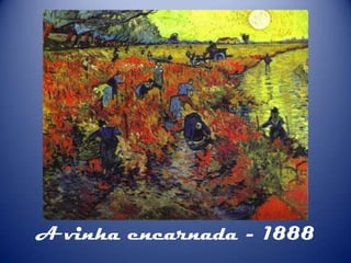 A vinha encarnada - 1888

 