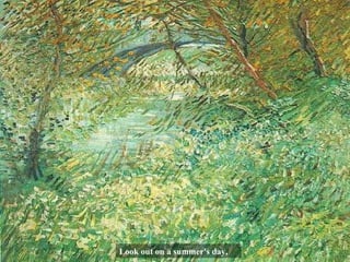 Look out on a summer's day, 