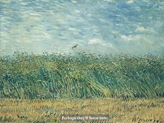 Perhaps they'll listen now. 