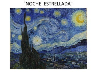 “NOCHE ESTRELLADA”
 
