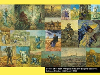 Copies after Jean-François Millet and Eugène Delacroix
Between October 1889 to April 1890

 