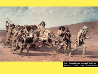 Cain flying before Jehovah's Curse
Fernand Cormon, 1880, Oil on Canvas

 
