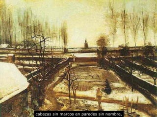 cabezas sin marcos en paredes sin nombre, 
 