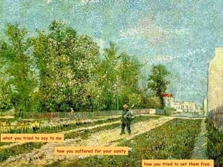 what you tried to say to me how you suffered for your sanity how you tried to set them free. 