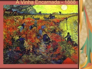 A Vinha Encarnada - 1888
 