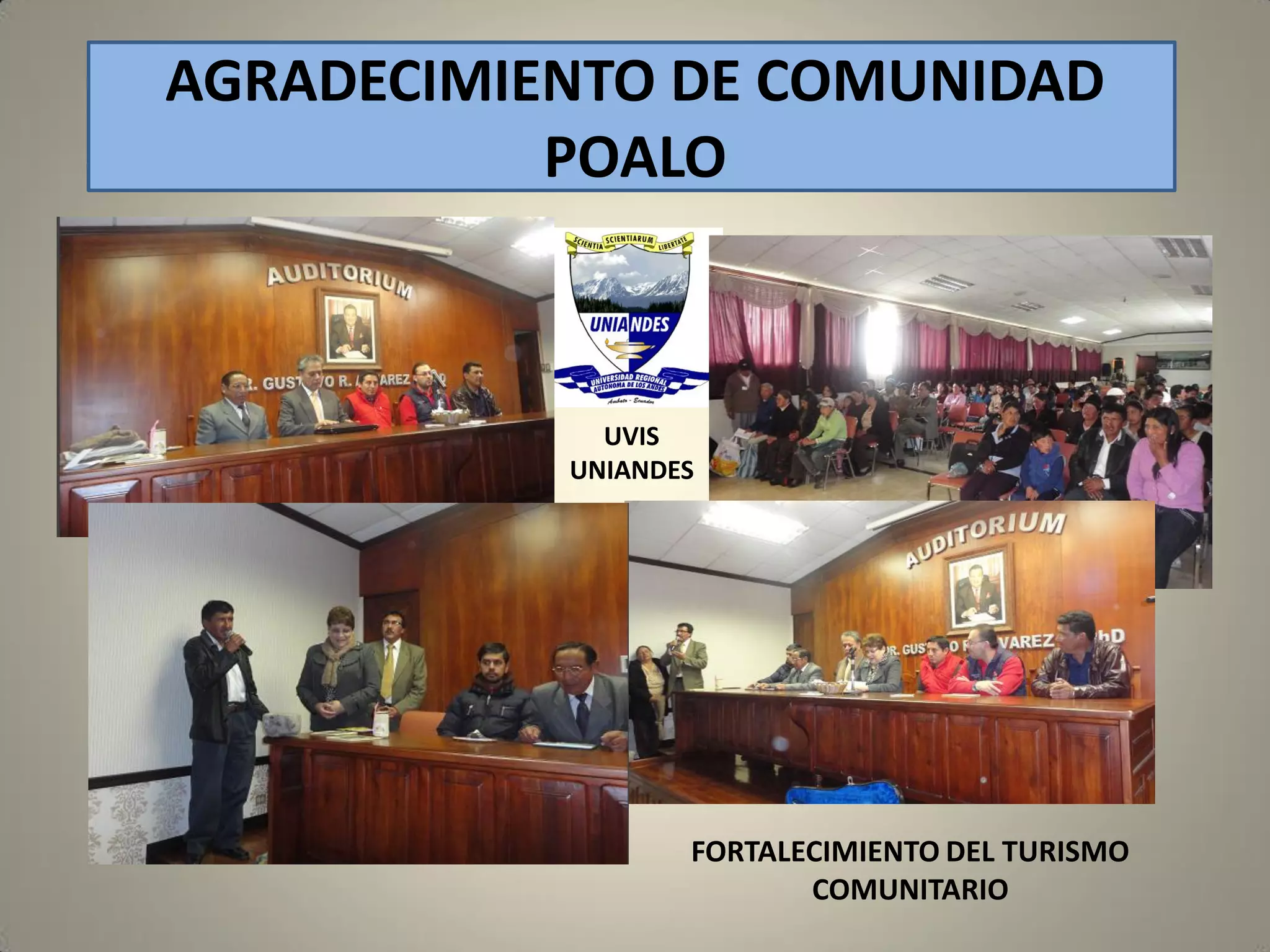 AGRADECIMIENTO DE COMUNIDAD
POALO

UVIS
UNIANDES

FORTALECIMIENTO DEL TURISMO
COMUNITARIO

 