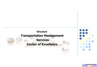 Vinculum  Transportation Management Services Center of Excellence 