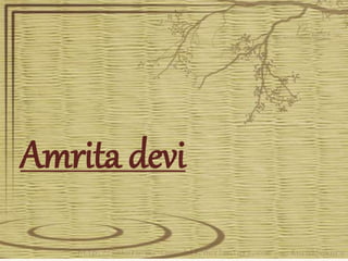 Amrita devi 
 