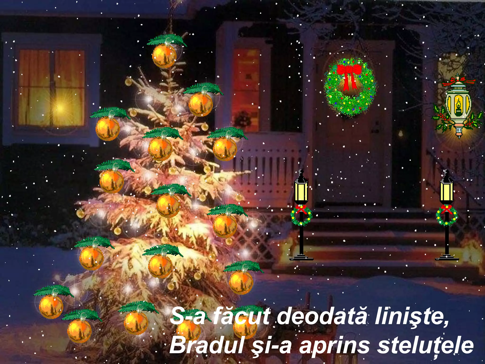 S-a făcut deodată linişte, Bradul şi-a aprins steluţele 