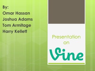 Vines presentation