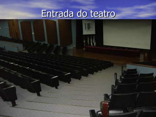 Entrada do teatro 