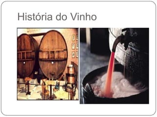 História do Vinho