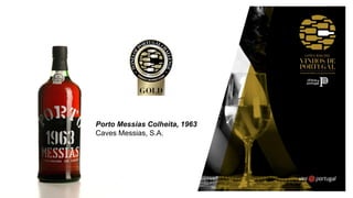 Porto Messias Colheita, 1963
Caves Messias, S.A.
 