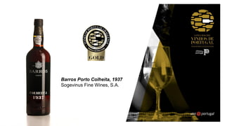 Barros Porto Colheita, 1937
Sogevinus Fine Wines, S.A.
 