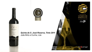 Quinta de S. José Reserva, Tinto 2011
João Brito e Cunha, Lda
 