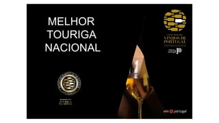 MELHOR
TOURIGA
NACIONAL
 