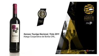 Senses Touriga Nacional, Tinto 2011
Adega Cooperativa de Borba CRL.
 