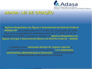 ADASA: LEI DE CRIAÇÃOADASA: LEI DE CRIAÇÃO
 