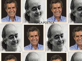 TERÇA POETICA
 