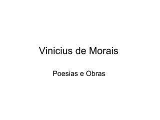 Vinicius de Morais  Poesias e Obras  