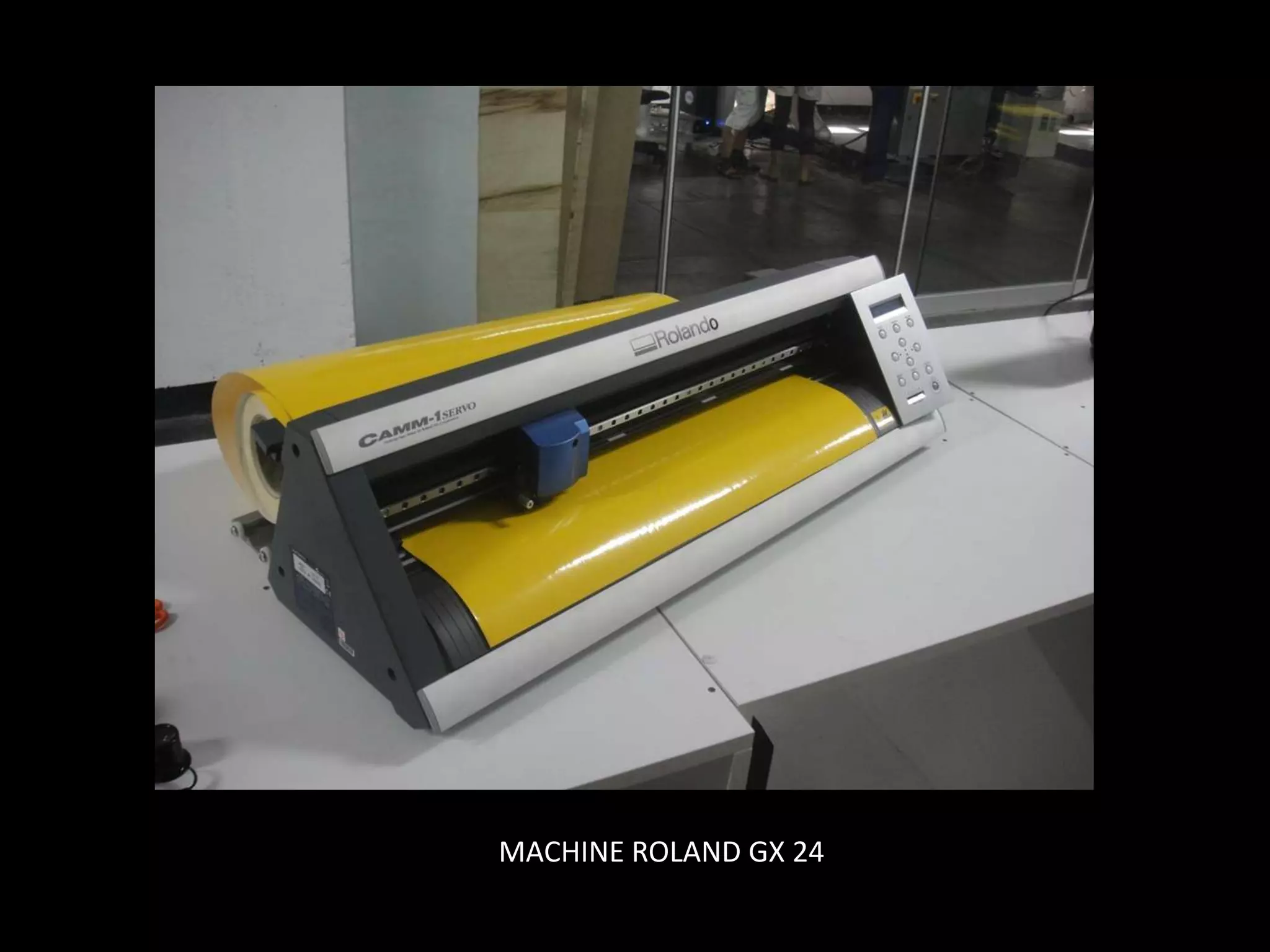 MACHINE ROLAND GX 24