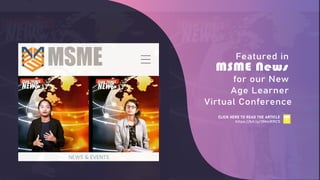 Featured in
MSME News
for our New
Age Learner
Virtual Conference
CLICK HERE TO READ THE ARTICLE
https://bit.ly/3MmRRC5
 