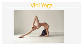 Vini Yoga
 