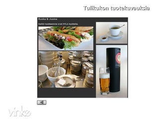 Tulikukon tuotekuvauksia 