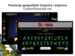 Pamćenje geografskih činjenica i pojmova
ContentGenerator.net
22Vinkovci 2.9.2015.
 