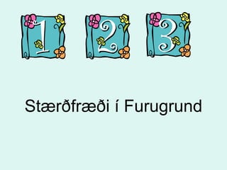 Stærðfræði í Furugrund 