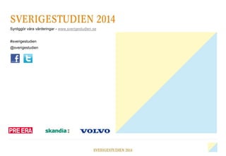 Synliggör våra värderingar - www.sverigestudien.se
#sverigestudien
@sverigestudien
 