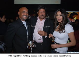 With Kapil Dev: Nothing needed to be told who's Vinod Kambli's wife 