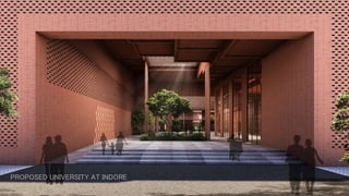 •
PROPOSED UNIVERSITY AT INDORE
 