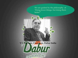 A Dabur Story Corporate strategy and communication concepts Alisha Sehgal Public Relations  and corporate communication Roll no. 42 