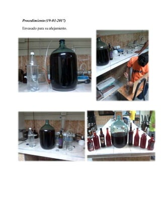 Procedimiento(19-01-2017)
Envasado para su añejamiento.
 