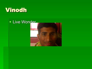 Vinodh Live Wonder 