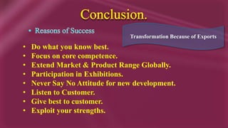  First Commissioning ExperienceMr. Jack & Mr DeshpandeA Satisfied customer Who is buying one machine every alternate year