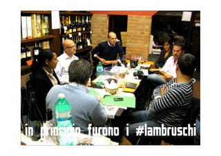 in principio furono i #lambruschi
 