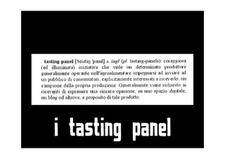 i tasting panel
 