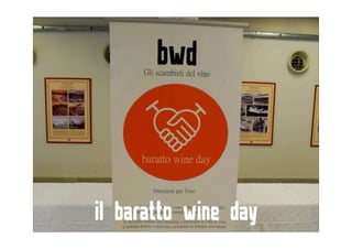 il baratto wine day
 