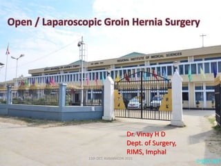 Dr. Vinay H D
Dept. of Surgery,
RIMS, Imphal
11th OCT, ASIMANICON 2015
 