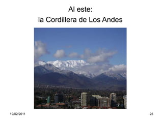 Al este:la Cordillera de Los Andes19/02/201125