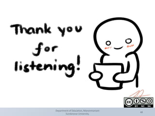 Department of Education, Manonmaniam
Sundaranar University.
48
 