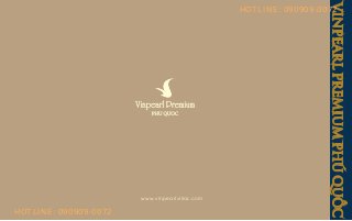 www.vinpearlvillas.com
VINPEARLPREMIUMPHÚQUỐC
HOTLINE: 090909-0072
HOTLINE: 090909-0072
 