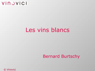 Les vins blancs Bernard Burtschy 
