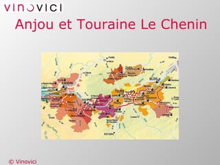 Anjou et Touraine Le Chenin 